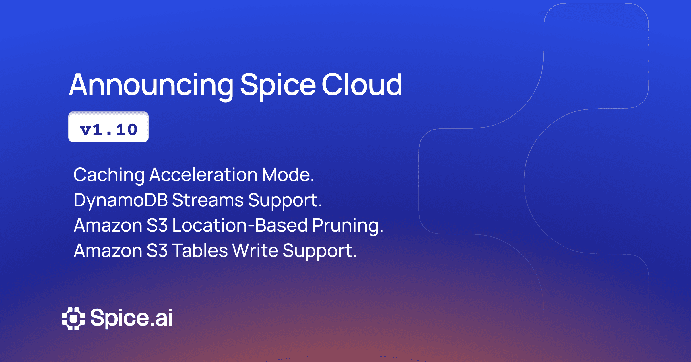 Spice Cloud v1.10: Caching Acceleration Mode, DynamoDB Streams Support, &amp; More!